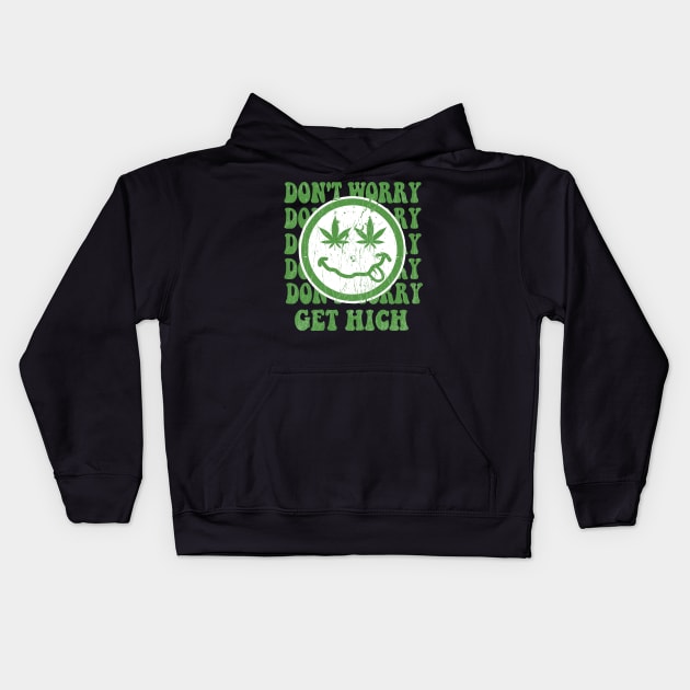 Dont' Worry Get High - Marijuana Cute - Vintage Kids Hoodie by blacckstoned